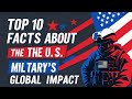 Top 10 Facts About the U S  Military’s Global Impact
