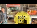 ESKİ USUL TAHİN NASIL YAPILIYOR / KONYA BOZKIR