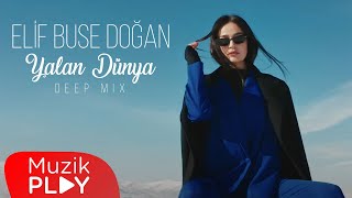 Elif Buse Doğan - Yalan Dünya (Deep Mix) [Official Video]