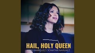 Hail Holy Queen