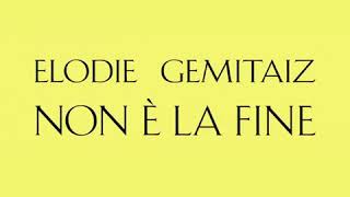 Elodie  feat. Gemitaiz - non è la fine