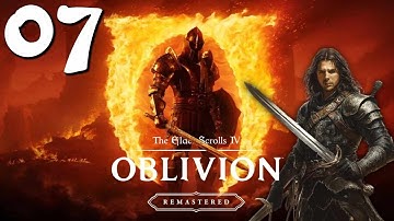 The Elder Scrolls IV: Oblivion Remastered Pt 7: FOR KVATCH (Expert Gameplay)