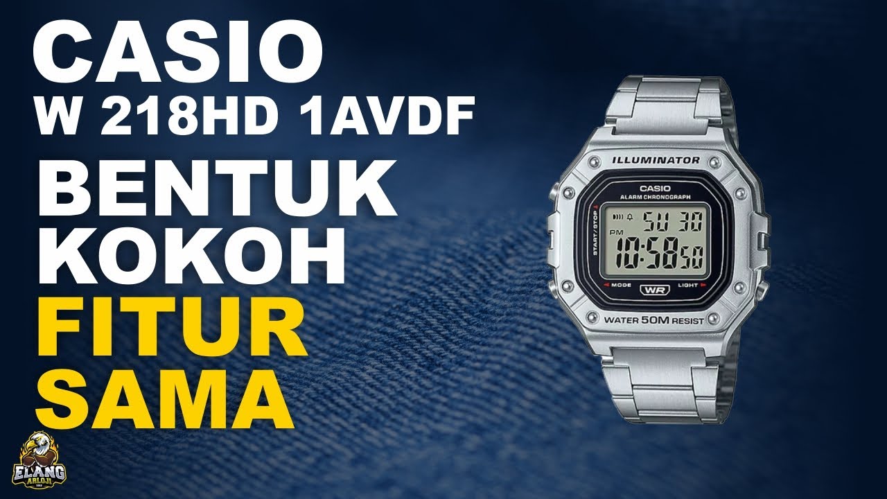 CASIO W 218 HD JAM CASIO BENTUK KOKOH FITUR SAMA TERBARU (2022) YouTube