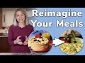 To Lose Weight in 2021...Reimagine Your Meals