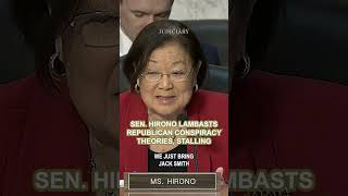 Sen. Hirono Lambasts Republican Conspiracy Theories, Stalling