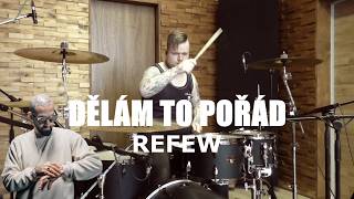 REFEW - DĚLÁM TO POŘÁD | Drum Cover | Václav Mildorf