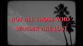 Lana Del Rey  Not All Who Wander Are Lost  