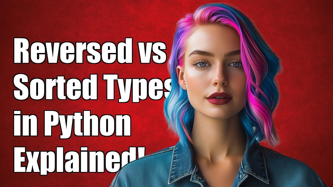 Why are reversed and sorted of different types in Python? - YouTube