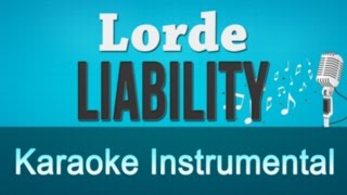 Lorde - Liability Karaoke