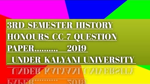 3RD SEMESTER HISTORY HONOURS CC-7 QUESTION PAPER 2019/KALYANI UNIVERSITY HISTORY QUESTION PAPER
