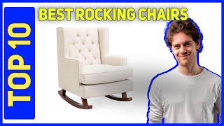 Best Rocking Chairs in 2023 Top 10 Rocking Chairs