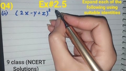 Expand each of the using suitable identities (2x-y+z)2 | Ex 2.5 q4 math class 9 ncert solutions