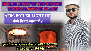 AFBC Boiler Light Up Procedure||Successfully Afbc boiler lightup(startup) process stap by stap.