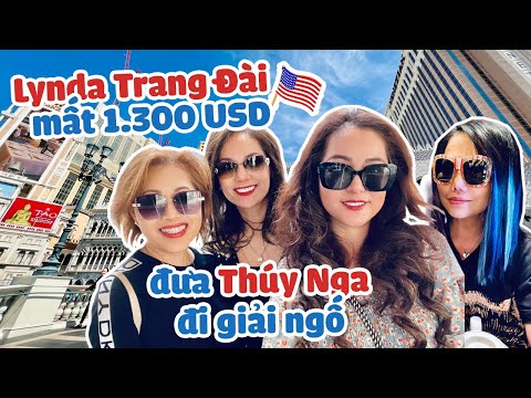 Ca sĩ Lynda Trang Đài đưa Thuý Nga đi giải ngố mất liền 1.300 USD