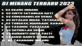 DJ MINANG TERBARU NONSTOP 2023 - DJ RANG MINANG TASABUIK NAMONYO X CINTO SATANGAH HATI