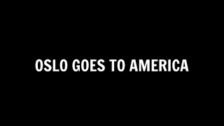 Oslo Goes To America