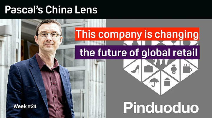Pinduoduo  is changing the future of global retail - Pascal's China Lens week 24 - DayDayNews