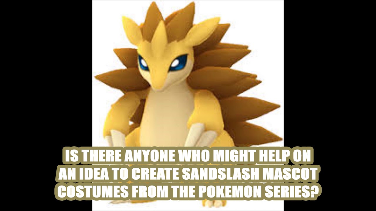 Help Someone Make A Suggestion To Create Mascot Costumes Of Sandslash From Pokemon 