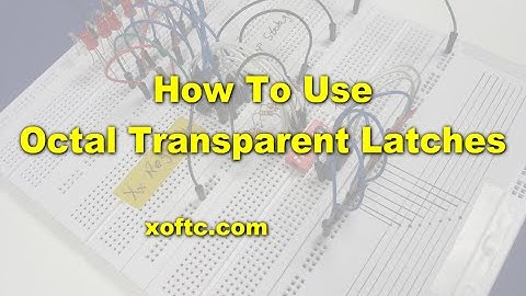 How To Use Octal Transparent Latches (8Bit Register)