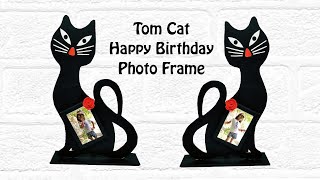 DIY Tom Cat Happy Birthday Photo Frame ! Paper photo frame Creation