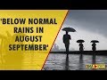 'Below normal rains in August-September': IMD downgrades initial monsoon forecasts