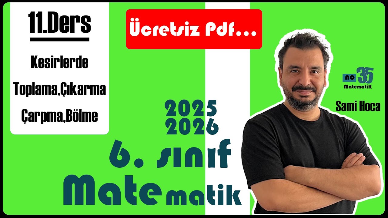 6. Sınıf Matematik I Kesirlerde Toplama I Çıkarma I Çarpma I Bölme İşlemi