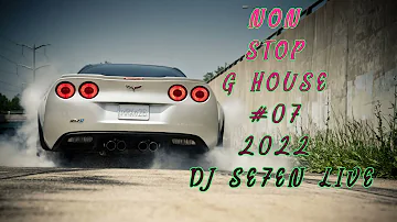 Non-Stop G-House #07 2K Quad HD 2022 DJ Se7en Live