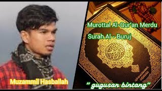 murottal Al Quran merdu - surah Al Buruj  Muzammil Hasballah