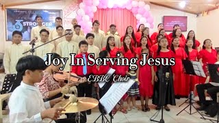 Joy In Serving Jesus | EBBC Choir