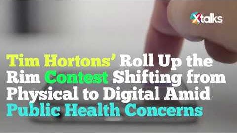 Roll Up the Rim to Win Contest Shifting from Physical to Digital Amid Public Health Concerns