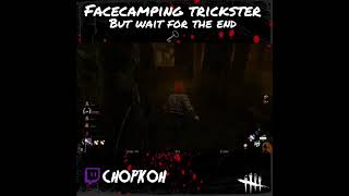 Facecamping Trickster Meets Key Dead By Daylight