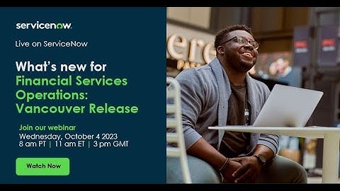 What’s new for Financial Services Operations: Vancouver Release