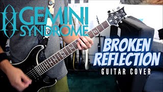 Gemini Syndrome - Broken Reflection (Guitar Cover)