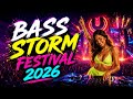 🔥 BASS STORM FESTIVAL 2026 ⚡ Best Festival EDM Mix | Nonstop Bass Drops