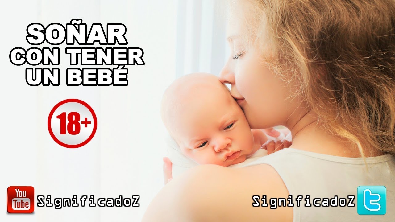 Significado de SOÑAR CON TENER UN BEBE 🔞 ¿Que Significa? YouTube