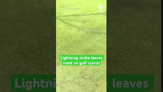 Lightning strike leaves burn marks on a golf course in Cincinnati, Ohio