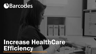 Increase HealthCare Efficiency @BarcodesInc