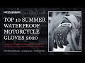 Top 10 summer waterproof motorcycle gloves 2020