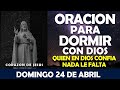 🌹ORACIÓN DE LA NOCHE DE HOY DOMINGO 24 DE ABRIL | PODEROSA ORACIÓN PARA DORMIR CON DIOS