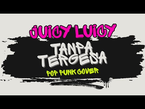 TANPA TERGESA - JUICY LUICY Ft. INDOMUSIKTEAM #PETIK