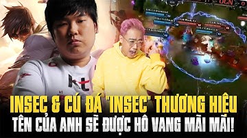 INSEC & CÚ ĐÁ "INSEC" THƯƠNG HIỆU - TÊN ANH ĐƯỢC HÔ VANG MÃI MÃI!