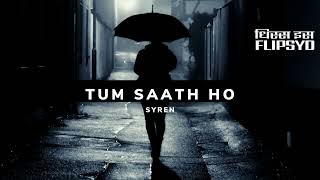 Tum Saath Ho x Syren // Flipsyd // Desi Drip 2.0 Resimi