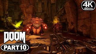 DOOM Gameplay Walkthrough Part 10 [PC 4K 60FPS] - No Commentary
