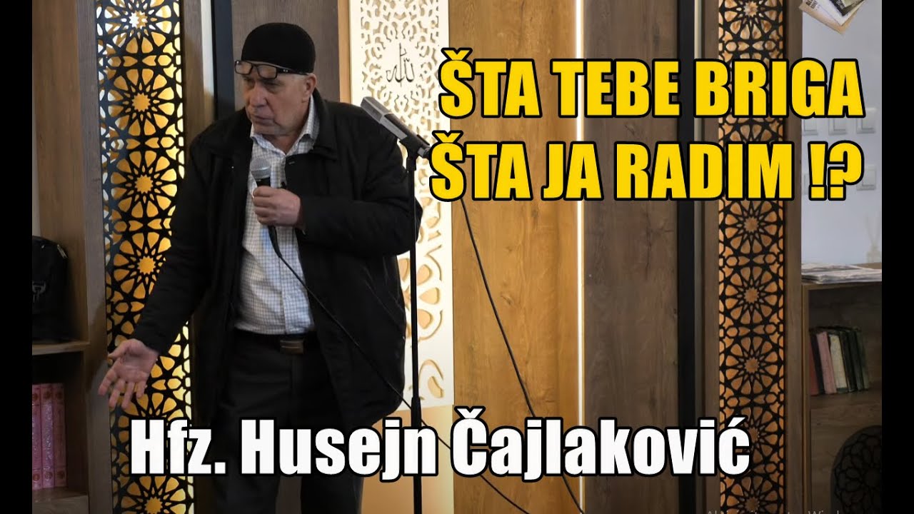 KAD BI MU OKO IZBIO NE BI BIO GRIJEŠAN - Hfz. Husejn Čajlaković / Bokavići - Lukavac, 2022.