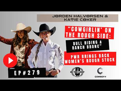 “Cowgirlin’ on the Rough Side: PWR brings back Women’s Rough Stock | Jorden Halvorsen & Katie Coker