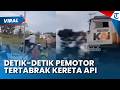 Detik-detik Pemotor Tertabrak KA Sangkuriang di Jember, Tidak Berhenti saat Kereta Lewat