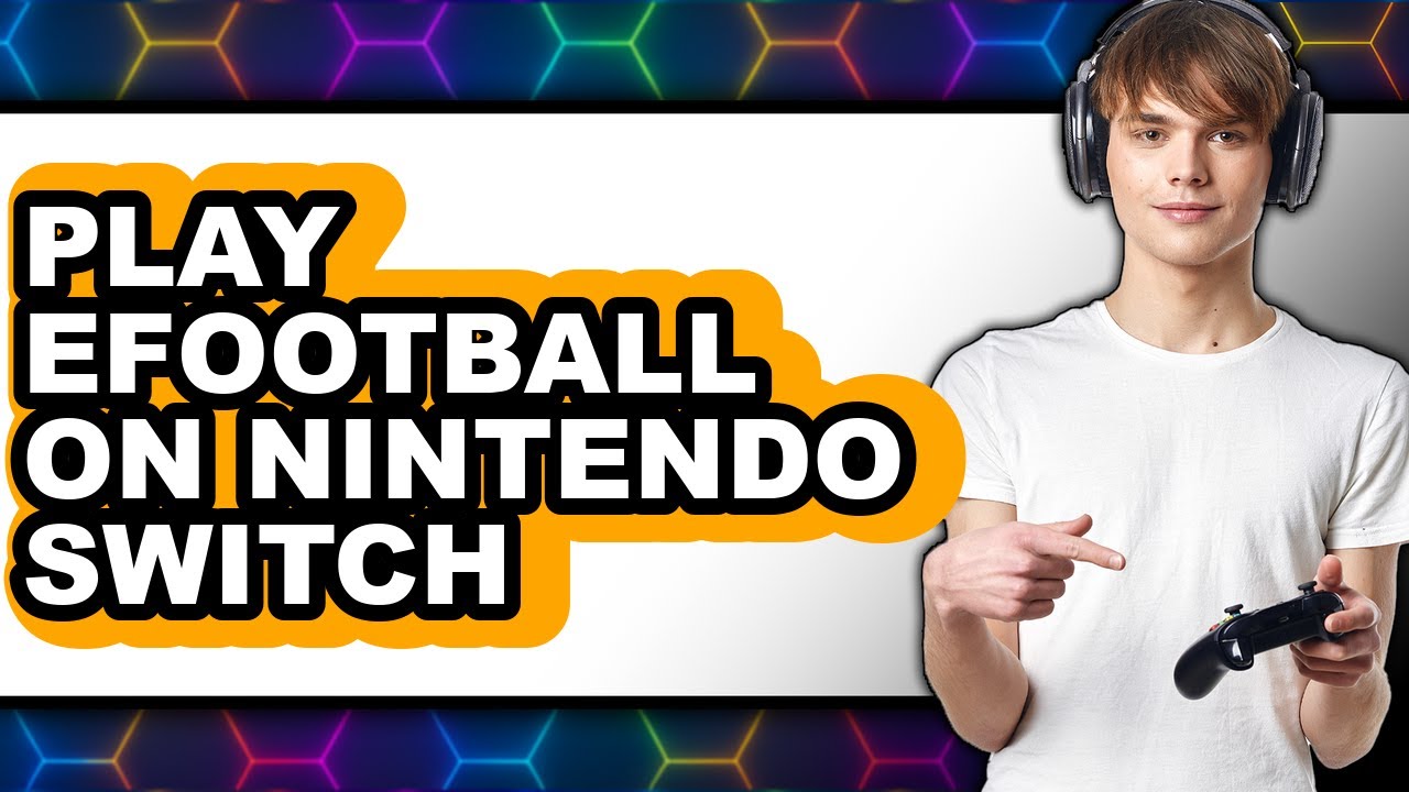 How to Play EFootball on Nintendo Switch (UPDATED) - YouTube
