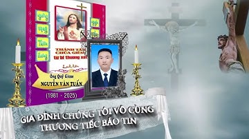 LỄ TANG ÔNG QUỸ GIUSE NGUYỄN VĂN TUẤN - Giáo Xứ Xuân Thuỷ