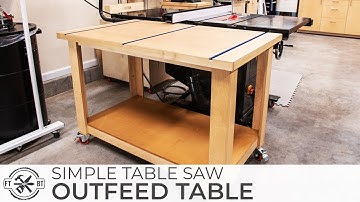 Simple Table Saw Outfeed Assembly Table | DIY Woodworking