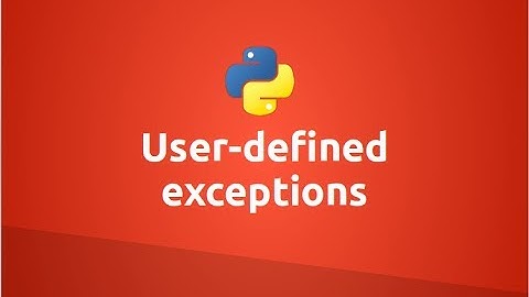 User defined exceptions in Python
